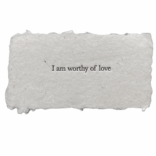 I am worthy of love affirmation card