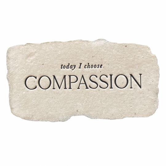 today I choose compassion intention card