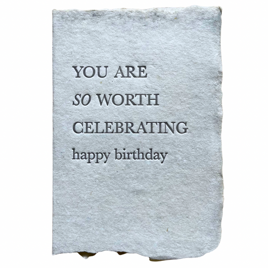 so worth celebrating happy birthday card